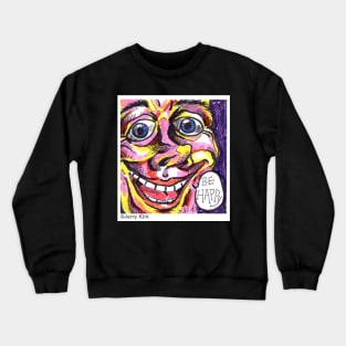 'Be Happy' Crewneck Sweatshirt